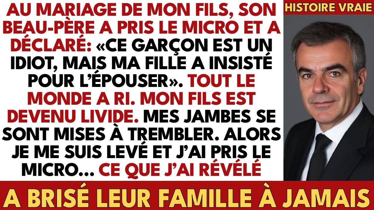 Au Mariage De Mon Fils, Son Beau-Père A Dit :«Ce Garçon Est Idiot!» Mon Fils A Pleuré, Alors J’ai…