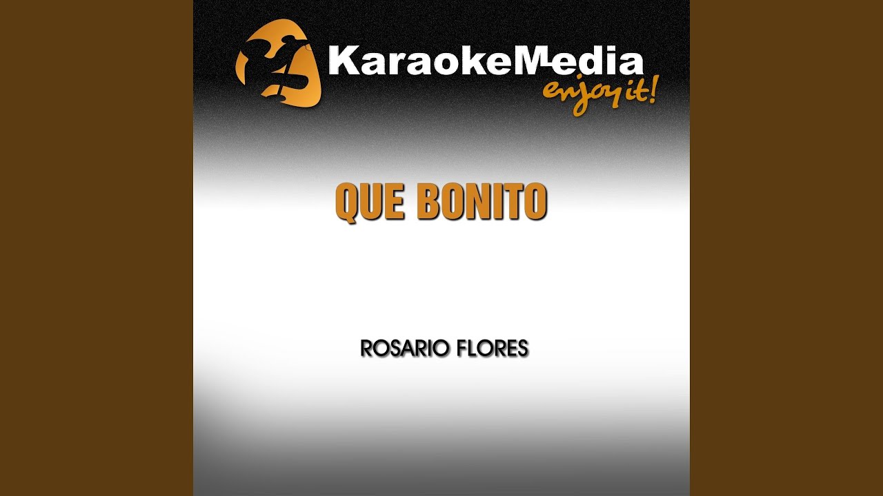 Que Bonito (Karaoke Version) (In the Style of Rosario Flores) YouTube
