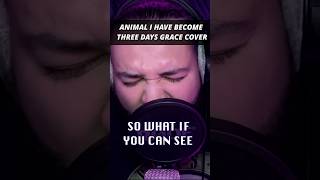 Animal I Have Become - Three Days Grace Vocal Cover @ThreeDaysGrace threedaysgrace