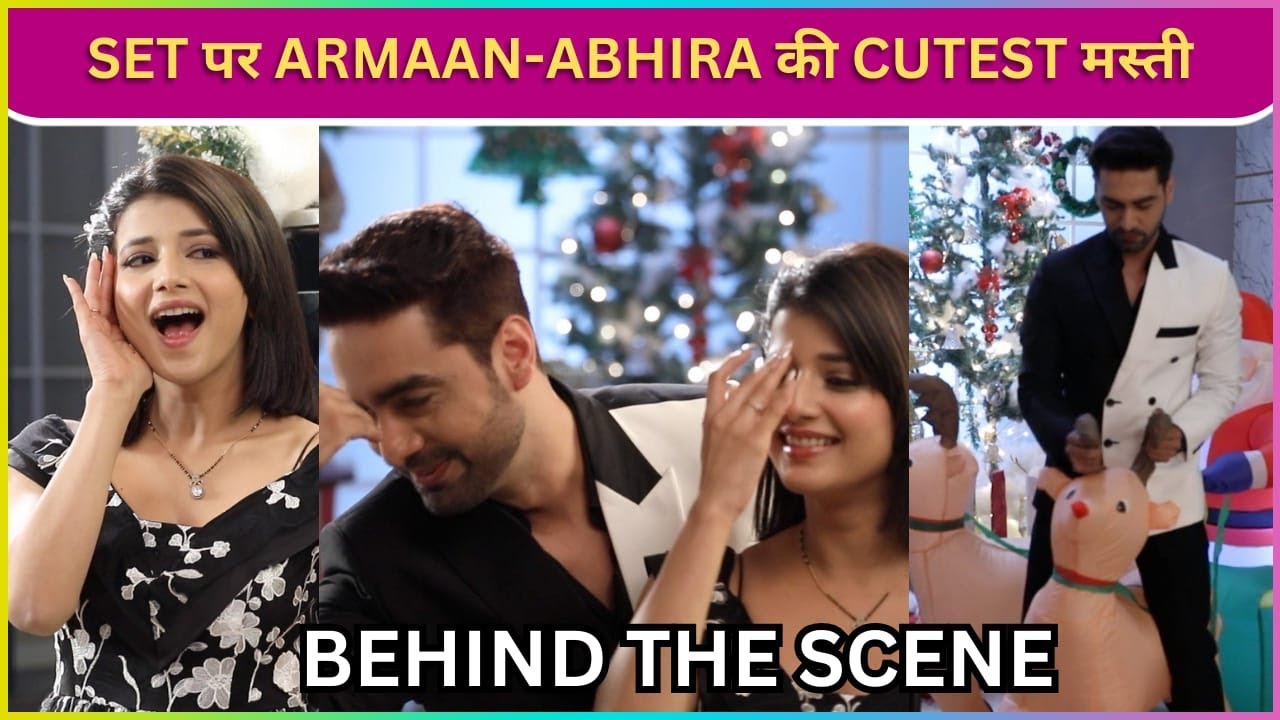 Armaan-Abhira Ka Undekha Roop ! Fun Time On Set I Yeh Rishta Kya Kehlata Hai BTS