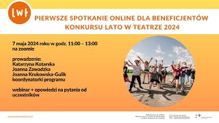 Lato w teatrze Webinar: organizacyjne i formalne aspekty projektów i harmonogram 17. edycji