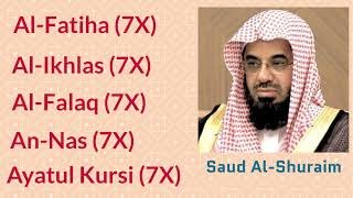 Saud AlShuraim: 7X [AlFatiha, AlIkhlas, AlFalaq, AnNas, and Ayatul Kursi]