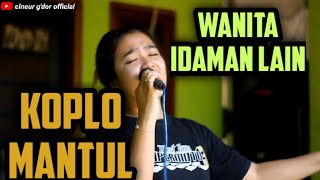 WANITA IDAMAN LAIN || KOPLO || CINEUR GDOR || EDISI LATIHAN