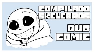 Compilado de Esqueletos (Undertale Dubcomics)