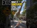 POV: What If Dinosaurs Still Existed? 🦖 Realistic Alternate Reality #shorts