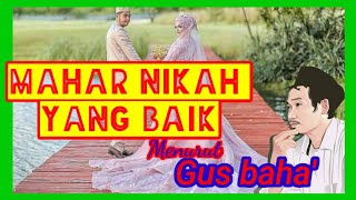 GUS BAHA || MAHAR NIKAH