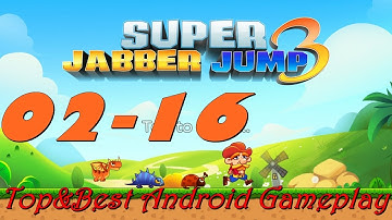 Super Jabber Jump 3 [World 02-16] Android Gameplay