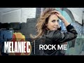 Melanie C - Rock Me (Music Video) (HQ)