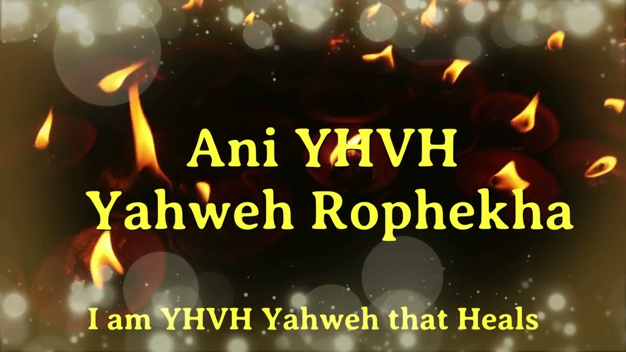 Ani YHVH Yahweh Ropheka 2023
