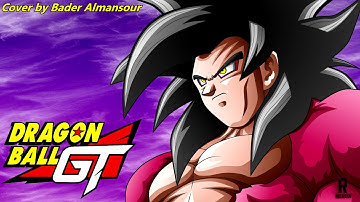 Dragon Ball GT - SSJ4 Theme ( Cover by Bader Almansour ) RIP Akira Toriyama