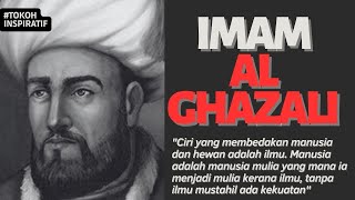 IMAM AL GHAZALI Seorang Filsuf Muslim dengan Ilmu yang sangat Luas