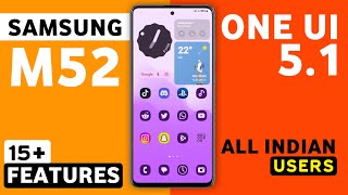 Samsung Galaxy M52 One Ui 5.1 Update Features | 10+ New Features | Samsung M52 New Update #M52