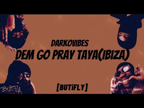 DarkoVibes - Dem Go Pray Taya (Ibiza)