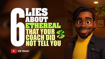 6 LIES ABOUT ETHEREAL THAT YOUR COACH TOLD YOU || Sir Terapi