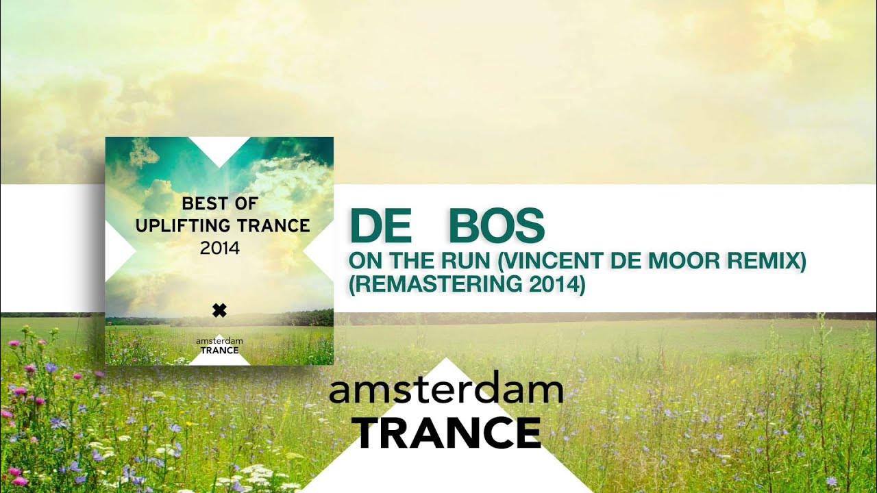 De Bos - On the Run (Vincent de Moor remix) (remastering 2014) Best of Uplifting Trance 2014 De Bos - On the Run (Vincent de Moor remix) (remastering 2014) Best of Uplifting Trance 2014