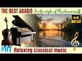 12 Most Beautiful Adagios in the Style of Rachmaninoff | Peaceful Classical Music for the Soul