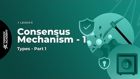 Types of Consensus Mechanisms (1)
