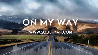 Reggae Instrumental "ON MY WAY" Riddim by SoulFyah Productions chords