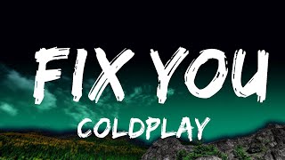 [1 Hour]  Coldplay - Fix You (Lyrics)  | Lyrics For Your Heart