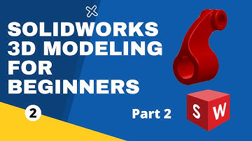 SolidWorks for beginners 3D Part Modeling - Part 2