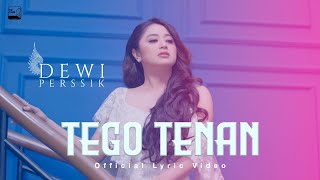 TEGO TENAN - DEWI PERSSIK ( OFFICIAL LYRIC VIDEO )