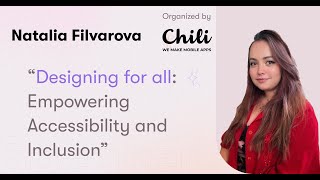 Designing for ALL: Empowering Accessibility | Natalia Filvarova | Product Design Meetup #7