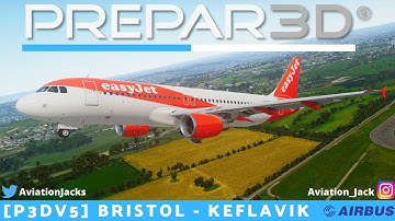 [P3Dv5] FULL FLIGHT | Bristol 🇬🇧 - Keflavik 🇮🇸 | VATSIM | easyJet Fslabs A320 l EZY27B |