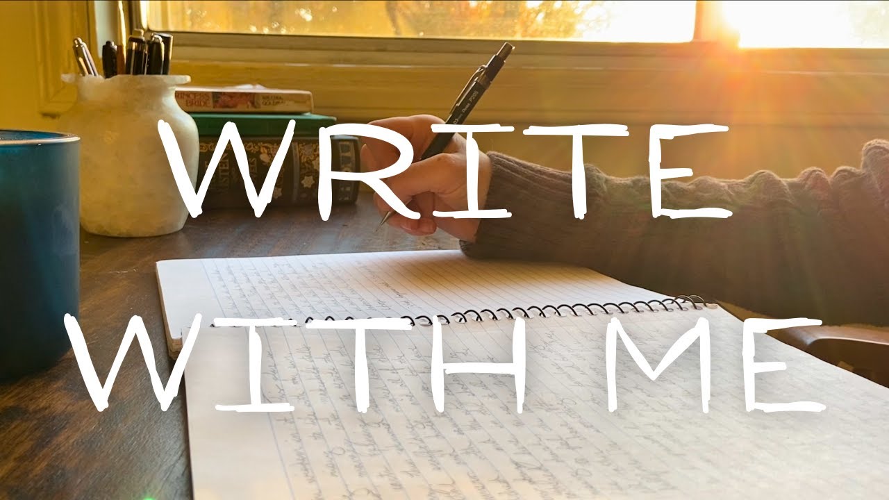 Write With Me Write With Me | Chapter 22 - YouTube