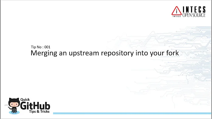 GitHub Tip 01 - Merging an upstream repository into your fork