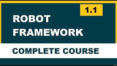 1.1 Robot framework (Selenium) |  Introduction