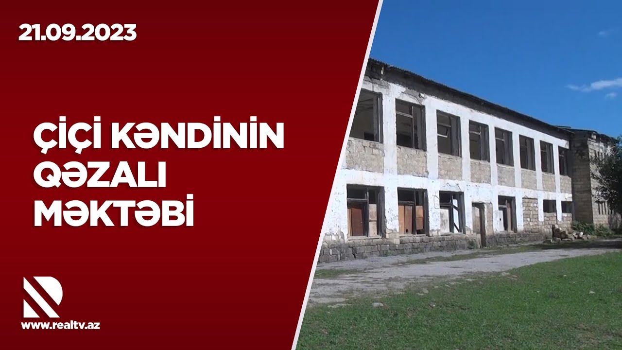 Çiçi kəndinin qəzalı məktəbi