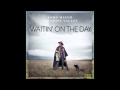 John Mayer - Waitin&#39; On The Day