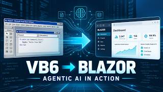 From VB6 to Blazor: See Agentic AI Modernization in Action