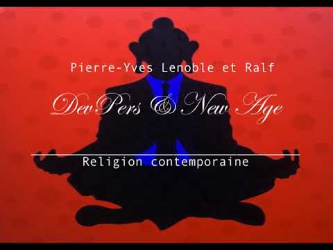 New Age & Développement Personnel - Religion contemporaine (re-upload)