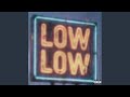 LOW LOW mp3