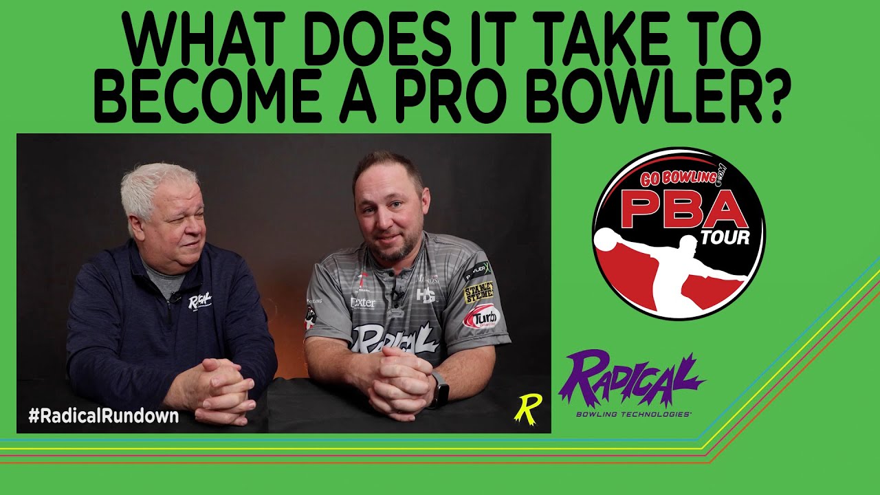 What Does It Take To Become A Pro Bowler? - #Radicalrundown