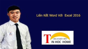 [TIN HOC HOME] - LIÊN KẾT EXCEL  VỚI WORD