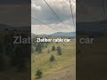 Zlatibor (serbia) cable car