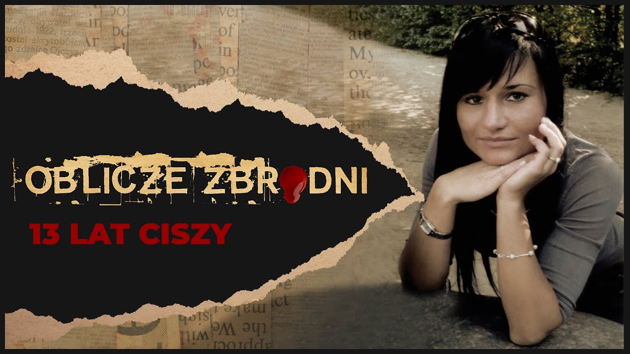 13 lat ciszy | OBLICZE ZBRODNI |  Podcast kryminalny