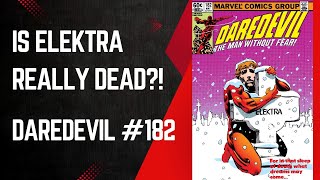 Is Elektra Really Dead?! Frank Miller’s Daredevil #182, With Klaus Janson, Marvel Comics, 1982