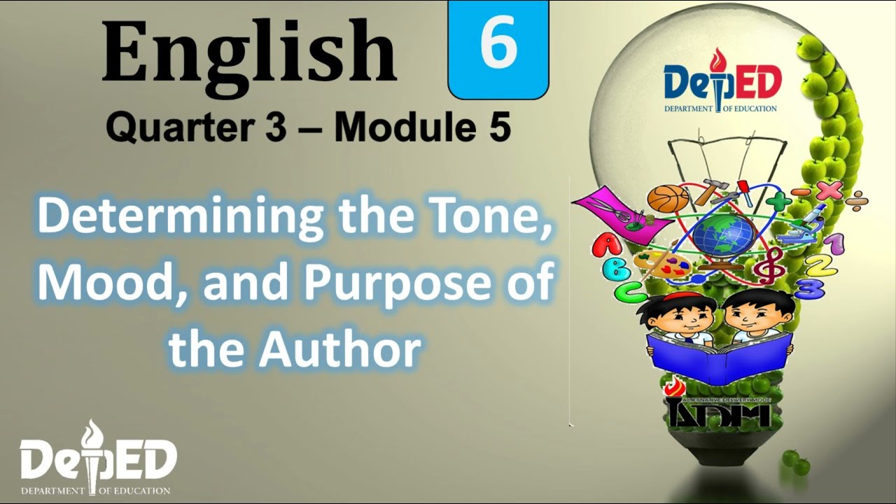 ENGLISH 6 QUARTER 3 MODULE 5 WEEK 5 Determining The Tone Mood And english-6-quarter-3-module-5-week-5-determining-the-tone-mood-and