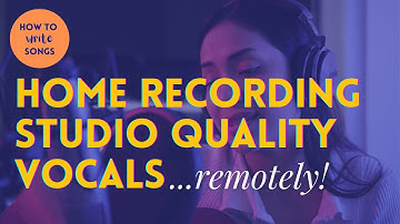 Home Recording Studio Quality Vocals Remotely