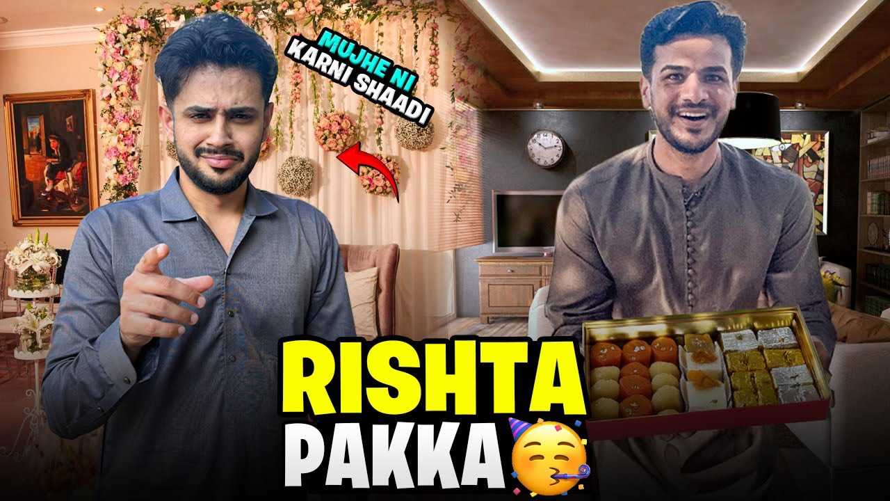 Choty Bhai Ka Rishta Pakka Kr Diya Finally 😍🤝