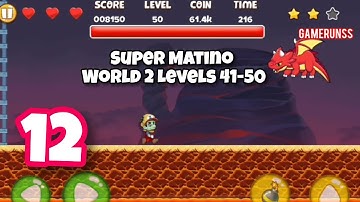 Super Matino Adventure - Gameplay Walkthrough Android Part 12 - World 2 Levels 41-50