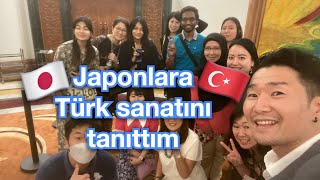 Japonlara Türk sanatını tanıttım!