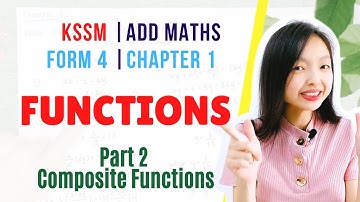 中文讲解 KSSM | Form 4 Add Maths Chapter 1 : Functions 【Part 2】 Composite Functions