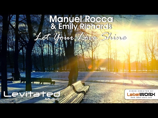 Manuel Rocca & Emily Richards - Let Your Love Shine