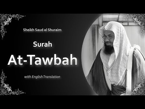 At Tawbah | سورة التوبة | Sheikh Saud Shuraim | English Translation | الشيخ سعود الشريم