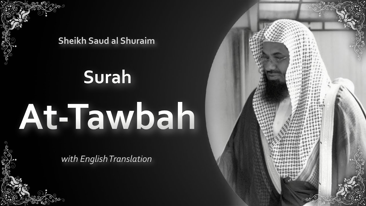 At Tawbah | سورة التوبة | Sheikh Saud Shuraim | English Translation | الشيخ سعود الشريم
