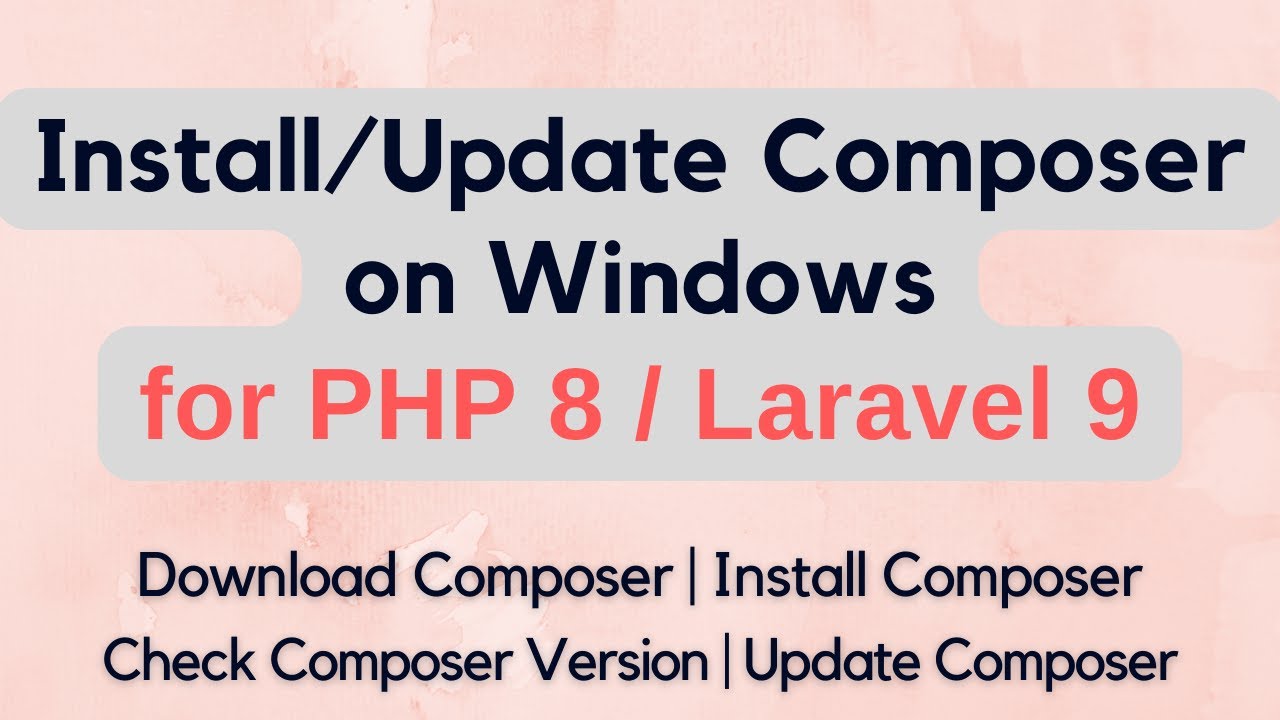 Install Composer on Windows | Update Composer on Windows | Update Composer for PHP 8 / Laravel 9 - YouTube Install Composer On Windows | Update Composer On Windows | Update Composer For Php 8 / Laravel 9 - Youtube